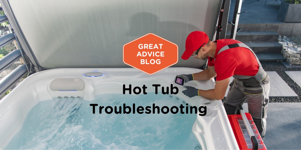 Hot Tub Troubleshooting