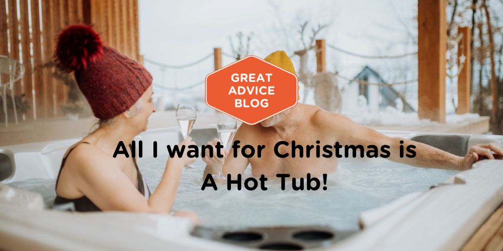 All I want for Christmas is A Hot Tub!