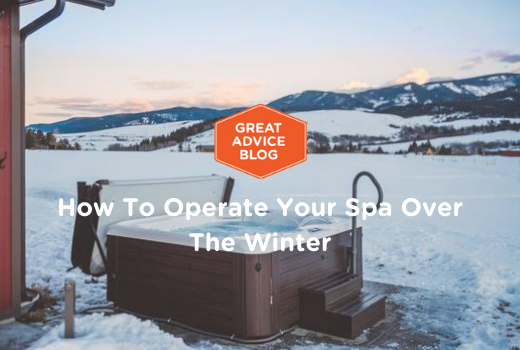 How To Operate Your Spa Over The Winter