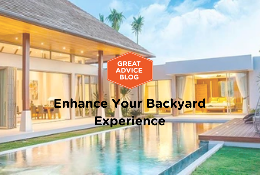 Enhance Your Backyard Experience