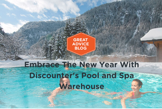 Embrace The New Year With Discounter's Pool and Spa Warehouse
