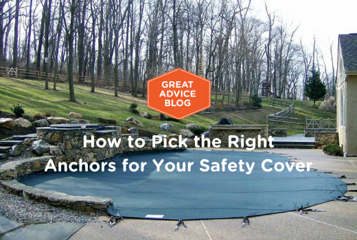How to Pick the Right Anchors for Your Safety Cover
