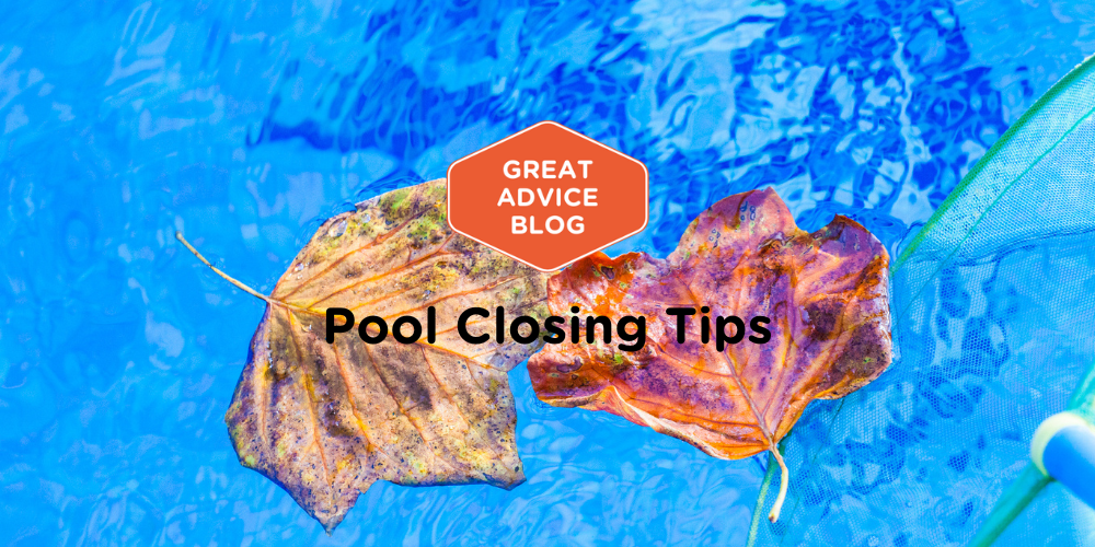 Pool Closing Tips