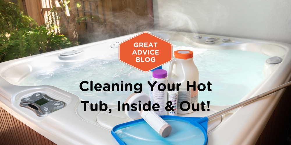 Cleaning your hot tub, Inside and Out!
