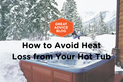 How to Avoid Heat Loss from Your Hot Tub