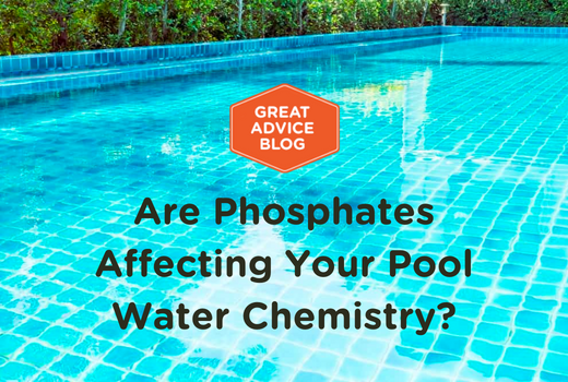 Are Phosphates Affecting Your Pool Water Chemistry?